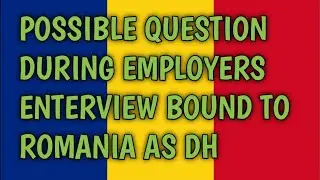 Possible question during #EMPLOYER #ENTERVIEW bound to #Romania