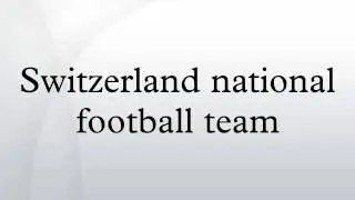 Switzerland national football team