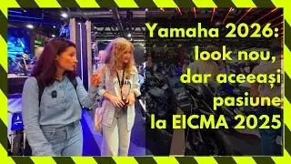 EICMA 2025: Yamaha aduce o explozie de culoare &icirc;n gamă - cu Alice Șerbănescu