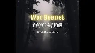 War Bonnet - Nopeming (Official Music Video)