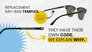 Ray-Ban Replacement Temples: Why Do They Have a Different Code?