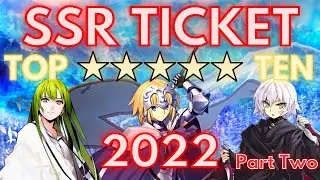 [FGO] FGO NA 2022 SSR Ticket - Top 10 Picks (Part Two)