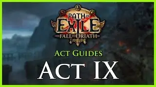 Path of Exile: Руководства по актам и прокачке &mdash; Акт IX