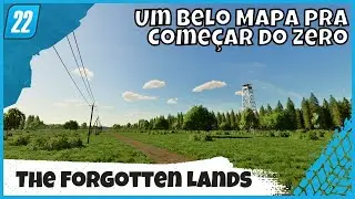 The Forgotten Lands um Belo Mapa pra Come&ccedil;ar do Zero | FS22 Farming Simulator 22