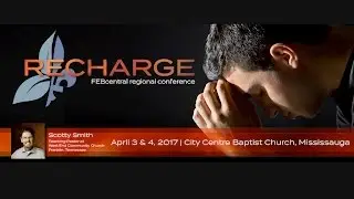 Recharge 2017 - Scotty Smith Session 1