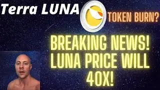 LUNA TOKEN BURN/PRICE PREDICTION! UST BURN! $1 SOON? BREAKING TERRA LUNA NEWS! TERRA LUNA NEWS TODAY