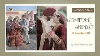 Punjabi Wedding Day ! HARJINDER & HARPREET ! 10.12.2022 ! Studio Memory Lane #punjab #wedding