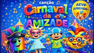 Carnaval da Amizade - Canção (C/Karaoke)