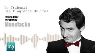 Moustache : Le réquisitoire de Pierre Desproges | Archive INA