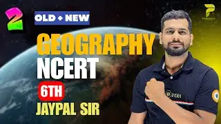Class 6 Geography Part 2 | NCERT Geography Explained | UPSC Foundation Series | Jaypal tara