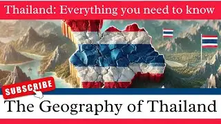 The Geography of Thailand | Thailand: Everything you need to know
