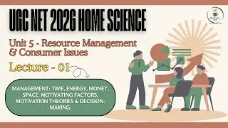UGC-NET Home Sci| Unit-5 Resource Management |Lecture-01Management concepts