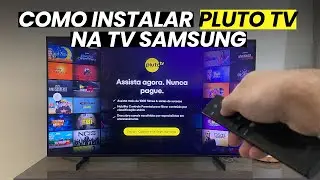 Como Instalar Pluto TV na TV Samsung