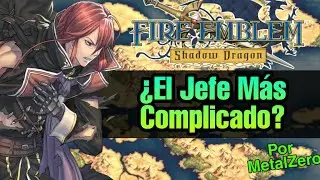 Los Jefes Más Complicados De Fire Emblem Shadow Dragon