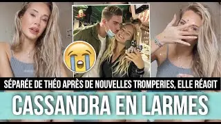 CASSANDRA AU PLUS MAL DEPUIS SA RUPTURE AVEC THÉO, ELLE S'EFFONDRE EN LARMES ET BALANCE !! 😭
