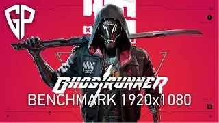 Ghostrunner | Benchmark 1920x1080 16:9 | GTX 1080 i7-9700k | PC ULTRA