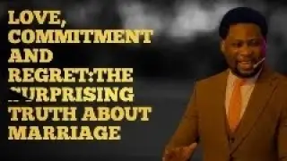 LOVE, COMMITMENT ABD REGRET:THE SURPRISING TRUTH ABOUT MARRIAGE || APOSTLE FEMI LAZARUS