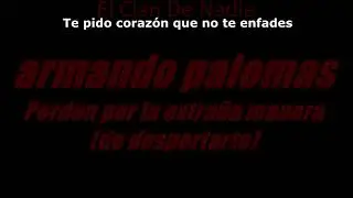 Karaoke | Armando Palomas | Perdón por la Extraña Manera (de despertarte) | Karaoke Bar