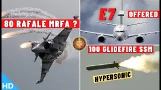 Indian Defence Updates : 80 Rafale MRFA,100 Glidefire SSM,Boeing E7 Offer,2 New Akash-P Regiments