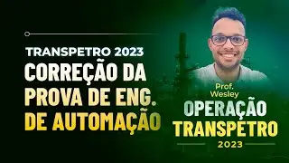 TRANSPETRO 2023 | CORREÇÃO DA PROVA DE ENGENHARIA DE AUTOMAÇÃO