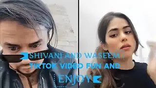SHIVANI AND WASEEM NEW VIDEO #funny #tiktok #tiktokviral #tiktokcompilation #pti #ptikpk #khan