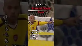 Top 10 Arsenal Goals ever🔥 #football #cristianoronaldo #arsenal #football #ucl #arsenal #messi #epl