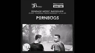 Bondage Music Radio - Edition 158 mixed by Pornbugs