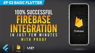 Flutter Firebase Integration In Few Minutes With Proof | Lazy Coder | Flutter