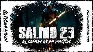 SALMO 23 VERSI&Oacute;N HEAVY METAL