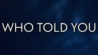 J Hus - Who Told You (Lyrics) Ft. Drake
