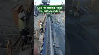 K92 Gold Mine Processing Plant in Less Than 60 Seconds