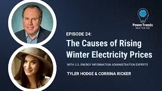 Podcast Ep. 24: U.S. EIA Experts Discuss the Causes of Rising Winter Electricity Prices