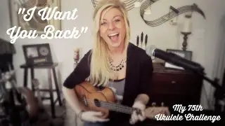 I Want You Back - Jackson 5 - Ukulele Cover