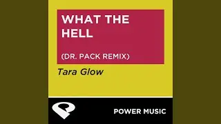 What the Hell (Dr. Pack Remix Radio Edit)