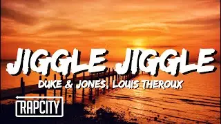 Duke & Jones x Louis Theroux - Jiggle Jiggle (Lyrics)