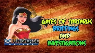 DC Universe Online: Gates Of Tartarus Briefings And Investigations