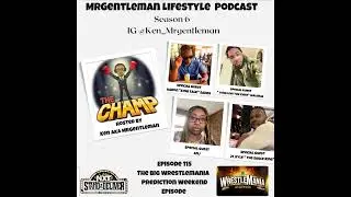 Episode 115 - The Big Wrestlemania Weekend Prediction Episode With Aaron 
