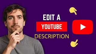 How to Easily Edit YouTube Video Descriptions (Step-by-Step Tutorial)