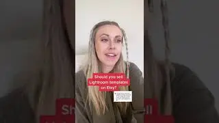 Should you sell Lightroom presets on Etsy?!
