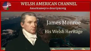 James Monroe: The Welsh Roots of an American President