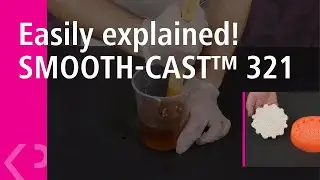 Easily explained! SMOOTH-CAST&trade; 321