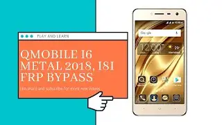 QMobile i6 Metal 2017 FRP Bypass | Google Account Remove 7.0 Nougat Without PC