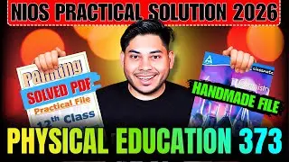 NIOS Physical Education & Yoga 373 Practical Solution 2025-26 | Full Practical File Guide in English