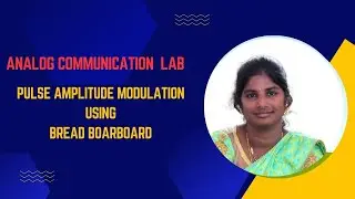 Pulse Amplitude Modulation Experiment# using bread board# Analog communication lab# BTech ECE Labs