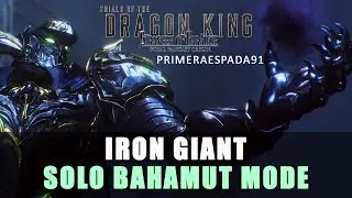 SOPFFO Trials of the Dragon King: Iron Giant Solo No Damage Max Bahamut Mode