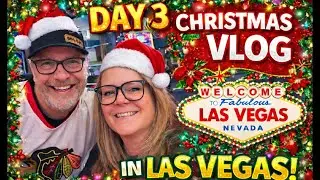 Day 3 Vlog,  Christmas Day in Vegas!