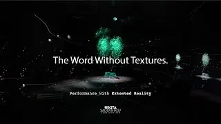 The World Without Textures - XR Performance