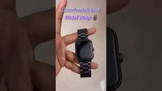 Metal strap for smartwatch ⌚️👌🏻😍 #shorts #kktech93 #viral