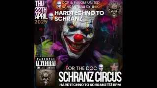 SCHRANZ CIRCUS By D.C.P Fakom United & SchranzWaldKlinik - 22.04.25 FR