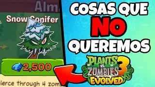 PVZ 3 EVOLVED: COSAS que NO deben meter en el juego
